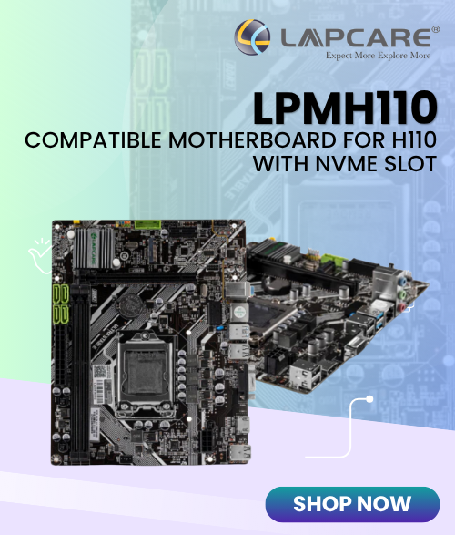 Lapcare LPMH110-N Compatible Motherboard for H110 with NVME Slot